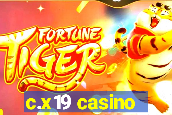 c.x19 casino